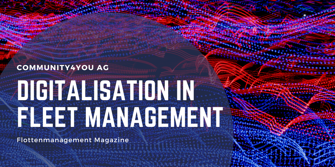 Digitalisation in fleet management: community4you AG relies on the intelligence of fleet management software - an interview with „Flottenmanagement” magazine